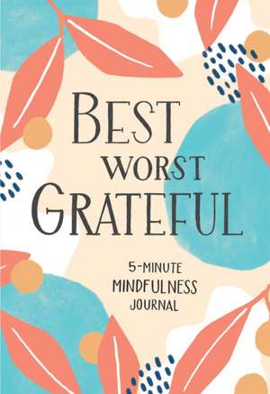 Best Worst Grateful de Spruce Books