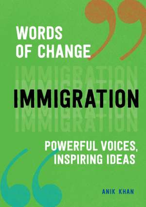 Immigration (Words of Change Series) de Anik Khan