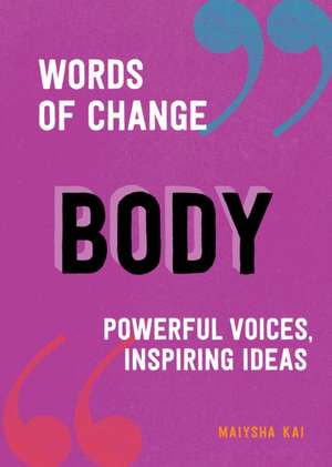 Body (Words of Change Series) de Maiysha Kai