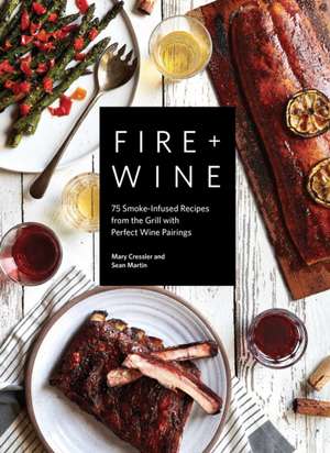 Fire + Wine de Mary Cressler