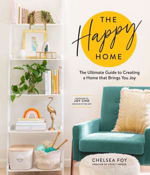 The Happy Home de Chelsea Foy