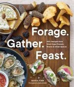 Forage. Gather. Feast. de Maria Finn