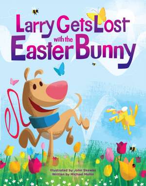 Larry Gets Lost with the Easter Bunny de Michael Mullin