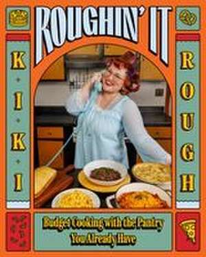 Roughin' It de Kiki Rough