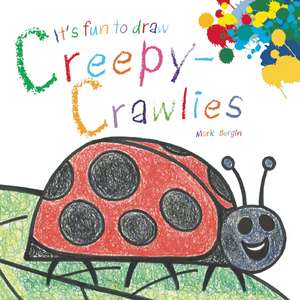 It's Fun to Draw Creepy-Crawlies de Mark Bergin