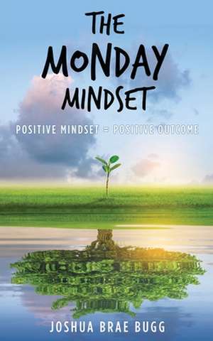 The Monday Mindset de Joshua Brae Bugg