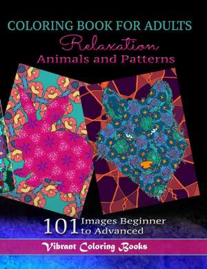 Coloring Book For Adults Animals and Patterns Relaxation de Vibrant Coloring Books