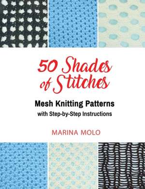 50 Shades of Stitches - Volume 4 de Marina Molo