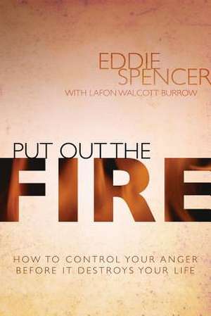 Put Out the Fire de Eddie Spencer