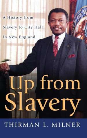 Up from Slavery de Thirman L. Milner