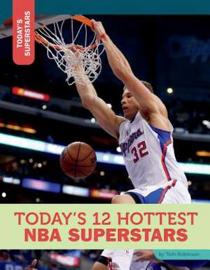 Today's 12 Hottest NBA Superstars de Tom Robinson