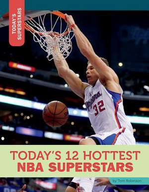 Today's 12 Hottest NBA Superstars de Tom Robinson