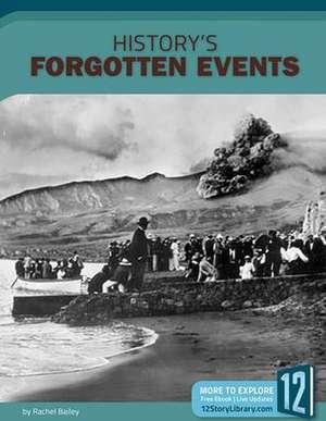 History's Forgotten Events de Rachel Bailey