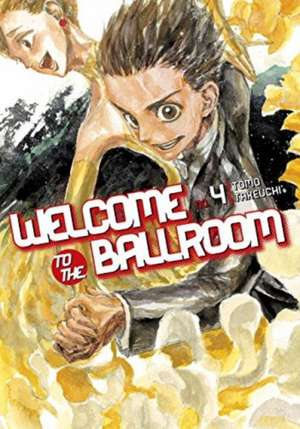 Welcome To The Ballroom 4 de Tomo Takeuchi