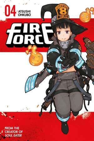 Fire Force 4 de Atsushi Ohkubo