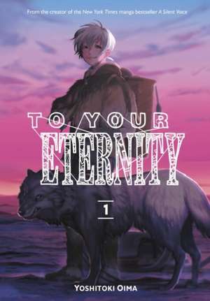 To Your Eternity 1 de Yoshitoki Oima