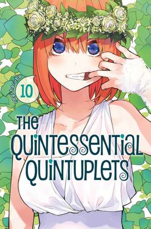 The Quintessential Quintuplets 10 de Negi Haruba