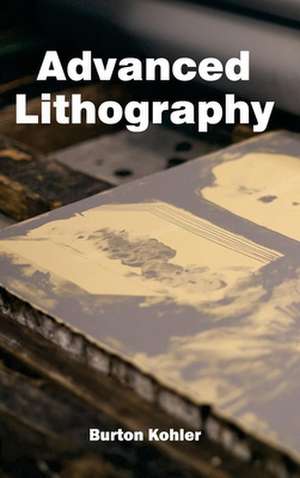 Advanced Lithography de Burton Kohler