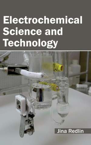 Electrochemical Science and Technology de Jina Redlin