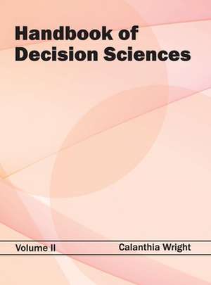 Handbook of Decision Sciences de Calanthia Wright