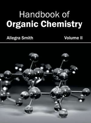 Handbook of Organic Chemistry de Allegra Smith