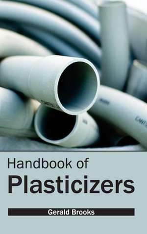 Handbook of Plasticizers de Gerald Brooks