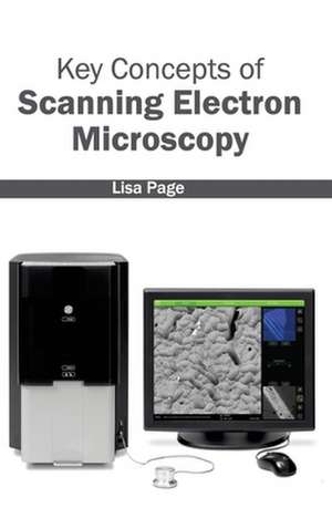 Key Concepts of Scanning Electron Microscopy de Lisa Page