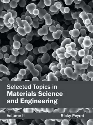 Selected Topics in Materials Science and Engineering de Ricky Peyret