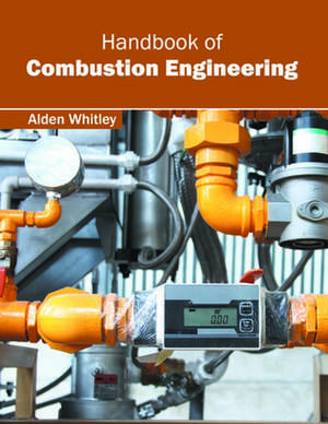 Handbook of Combustion Engineering de Alden Whitley