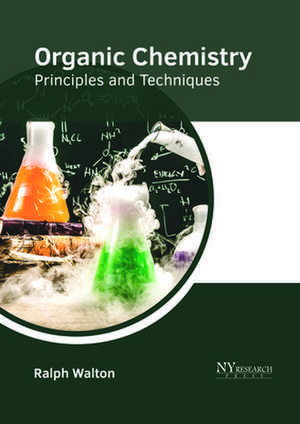 Organic Chemistry de Walton, Ralph