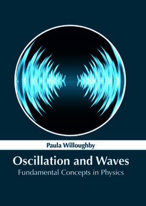 Oscillation and Waves de Willoughby, Paula