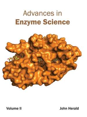 Advances in Enzyme Science de John Herald