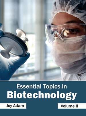 Essential Topics in Biotechnology de Joy Adam