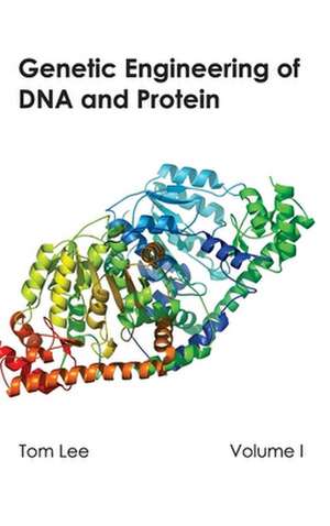 Genetic Engineering of DNA and Protein de Tom Lee