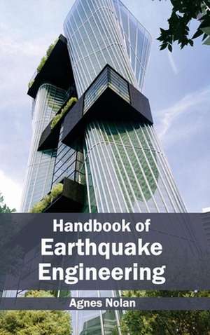 Handbook of Earthquake Engineering de Agnes Nolan