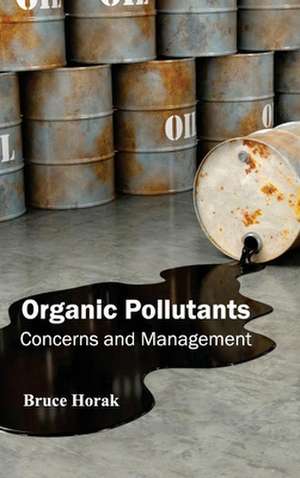 Organic Pollutants de Bruce Horak