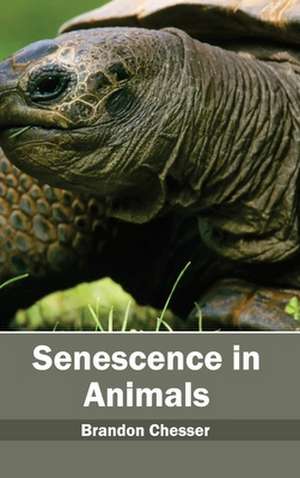 Senescence in Animals de Brandon Chesser