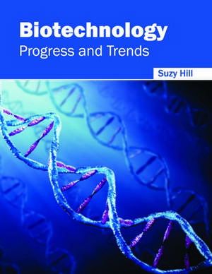 Biotechnology de Suzy Hill