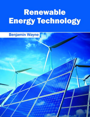 Renewable Energy Technology de Benjamin Wayne