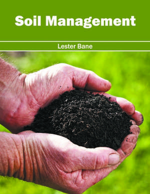 Soil Management de Lester Bane