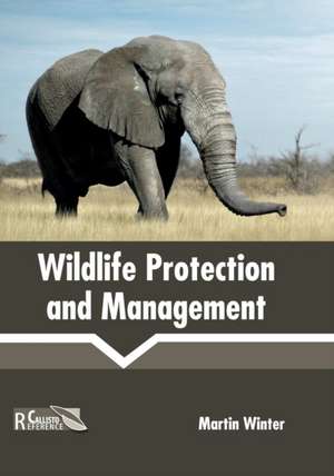 Wildlife Protection and Management de Martin Winter