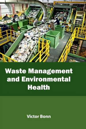 Waste Management and Environmental Health de Victor Bonn