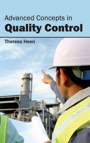 Advanced Concepts in Quality Control de Theresa Heen