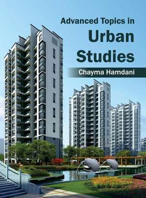 Advanced Topics in Urban Studies de Chayma Hamdani