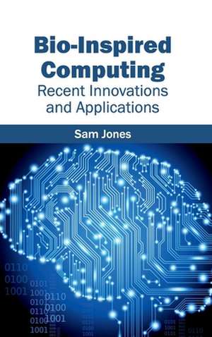 Bio-Inspired Computing de Sam Jones