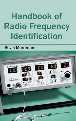 Handbook of Radio Frequency Identification de Kevin Merriman