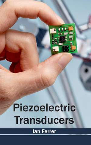 Piezoelectric Transducers de Ian Ferrer