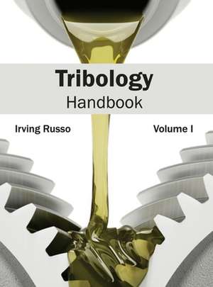 Tribology Handbook de Irving Russo