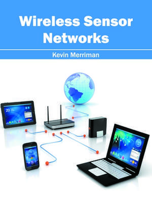 Wireless Sensor Networks de Kevin Merriman