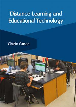 Distance Learning and Educational Technology de Charlie Carson